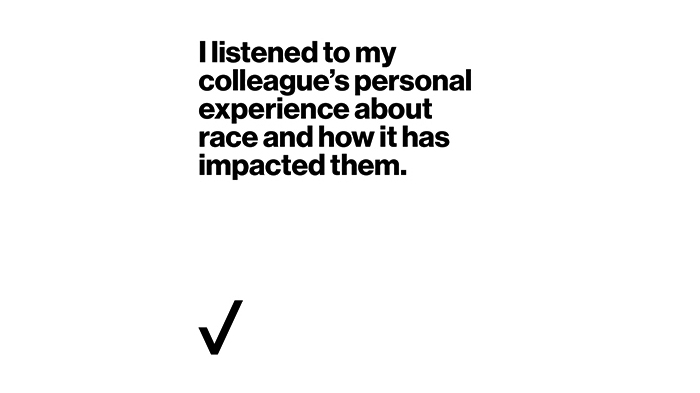 I listened to my colleague's personal experience about race and how it has impacted them. 