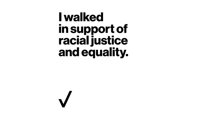 I walked in support of racial justice and equality. 