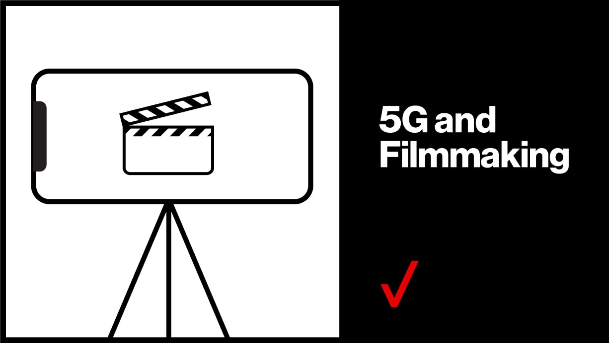5G and Filmmaking | Verizon