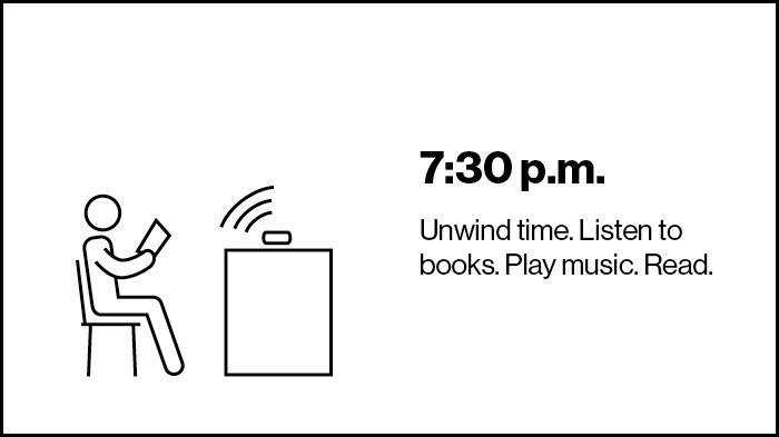 ‘7:30 p.m. Unwind Time. Listen To Books. Play Music. Read.’ | Screen Time