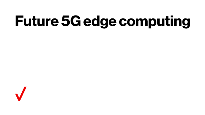 ‘Future 5G Edge Computing Applications Are Only Limited By Our Imaginations.’