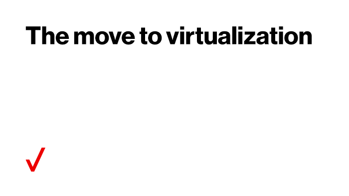 ‘The Move To Virtualization Builds More Flexibility Into The Network.’  | 5G Virtualization