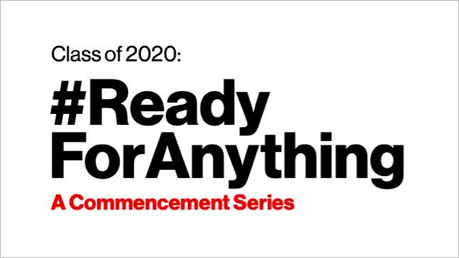 Class of 2020: #ReadyForAnything A Commencement Series