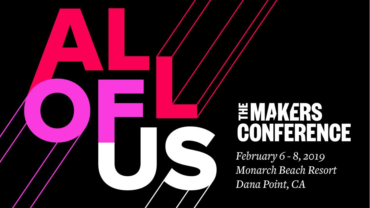 MAKERS Announces Initial Lineup for The 2019 MAKERS Conference, Feb 68