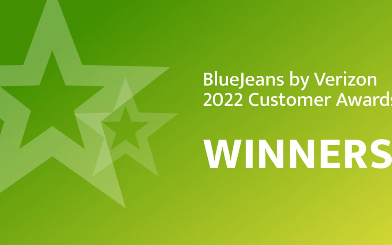 Winners announced: BlueJeans by Verizon Customer Awards 2022